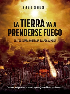 cover image of La Tierra Va a Prenderse Fuego